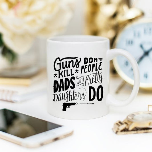 11oz Coffee Mug - Guns Don't Kill People Dads With